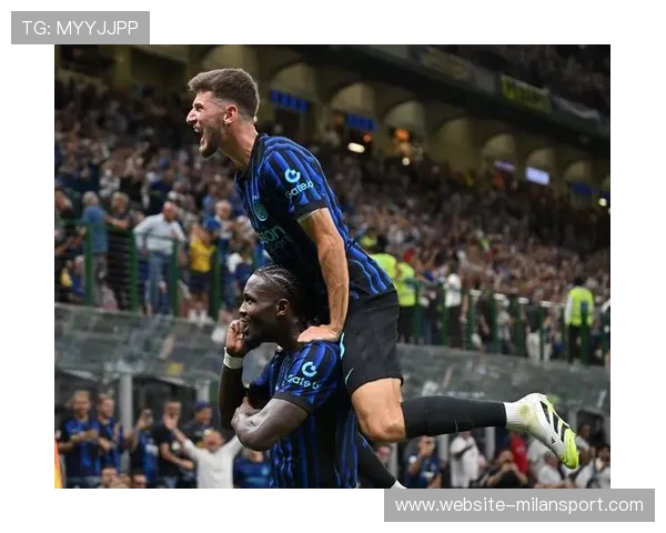 国际米兰体育新消息汇总2024赛季球队阵容调整与战术分析